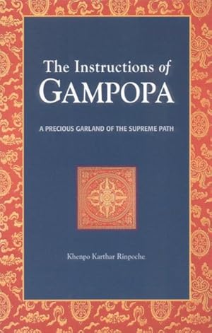 Image du vendeur pour Instructions of Gampopa : A Precious Garland of the Supreme Path mis en vente par GreatBookPrices