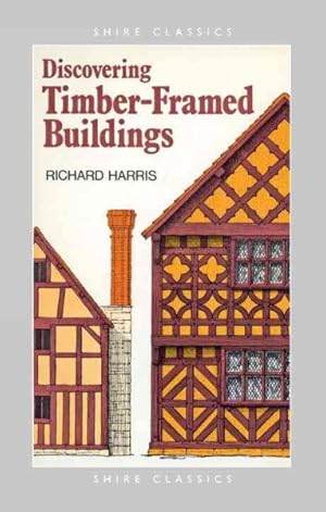 Imagen del vendedor de Discovering Timber-Framed Buildings of England a la venta por GreatBookPrices