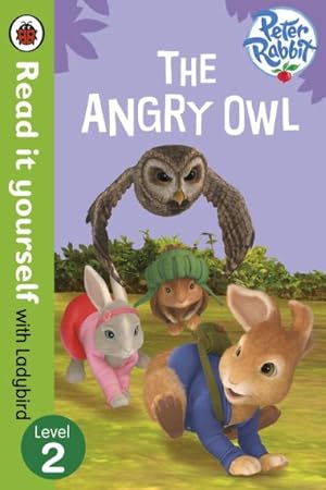 Seller image for Peter Rabbit: the Angry Owl - Read It Yourself With Ladybird : Level 2 for sale by GreatBookPrices