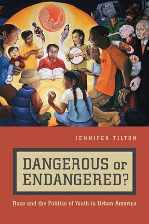 Bild des Verkufers fr Dangerous or Endangered? : Race and the Politics of Youth in Urban America zum Verkauf von GreatBookPrices