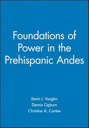 Seller image for Foundations of Power in the Prehispanic Andes for sale by GreatBookPrices