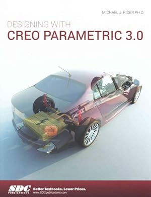 Image du vendeur pour Designing With Creo Parametric 3.0 mis en vente par GreatBookPrices