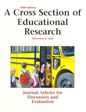 Seller image for Cross Section of Educational Research : Journal Articles for Discussion and Evaluation for sale by GreatBookPrices