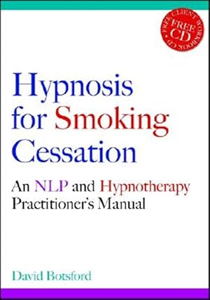 Seller image for Hypnosis for Smoking Cessation : An NLP and Hypnotherapy Practitioner's Manual for sale by GreatBookPrices