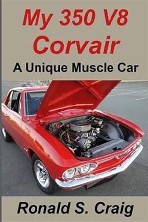 Seller image for My 350 V8 Corvair : A Unique Muscle Car for sale by GreatBookPrices