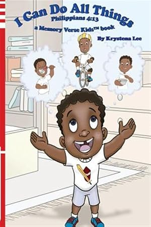 Seller image for I Can Do All Things - Philippians 4:13: a Memory Verse Kids book for sale by GreatBookPrices