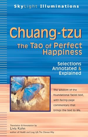 Bild des Verkufers fr Chuang-tzu : The Tao of Perfect Happiness - Selections Explained zum Verkauf von GreatBookPrices