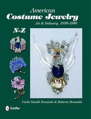 Image du vendeur pour American Costume Jewelry : Art & Industry, 1935-1950, N-Z mis en vente par GreatBookPrices