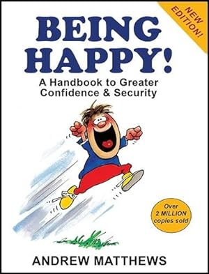 Immagine del venditore per Being Happy! : A Handbook to Greater Confidence and Security venduto da GreatBookPrices