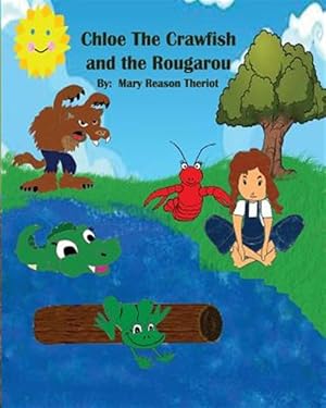 Bild des Verkufers fr Chloe the Crawfish and the Rougarou zum Verkauf von GreatBookPrices