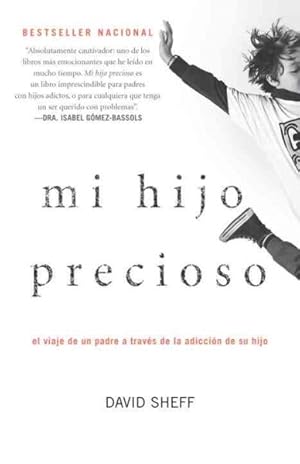 Immagine del venditore per Mi hijo precioso/ Beautiful Boy : El viaje de un padre a traves de la adiccion de su hijo/ A Father's Journey Through His Son's Addiction -Language: spanish venduto da GreatBookPrices