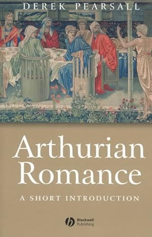 Imagen del vendedor de Arthurian Romance : A Short Introduction a la venta por GreatBookPrices