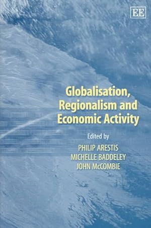 Bild des Verkufers fr Globalisation, Regionalism and Economic Activity zum Verkauf von GreatBookPrices