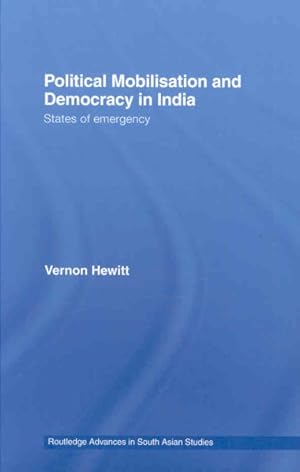 Seller image for Political Mobilisation and Democracy in India : States of Emergency for sale by GreatBookPrices