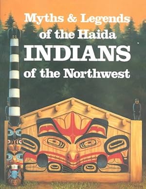Seller image for Myths and Legends of Haida Indians of the Northwest : The Children of the Raven for sale by GreatBookPrices