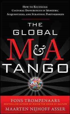 Immagine del venditore per Global M&A Tango : How to Reconcile Cultural Differences in Mergers, Acquisitions, and Strategic Partnerships venduto da GreatBookPrices