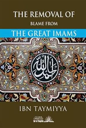 Seller image for Removal of Blame from the Great Imams for sale by GreatBookPrices