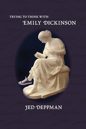Bild des Verkufers fr Trying To Think With Emily Dickinson zum Verkauf von GreatBookPrices