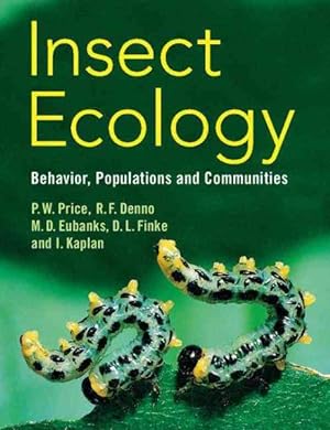 Seller image for Insect Ecology : Behavior, Populations and Communities for sale by GreatBookPrices