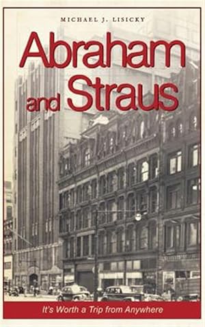 Seller image for Abraham and Straus: It's Worth a Trip from Anywhere for sale by GreatBookPrices