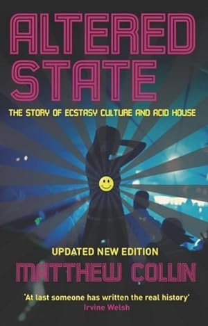 Image du vendeur pour Altered State : The Story of Ecstasy Culture and Acid House mis en vente par GreatBookPrices