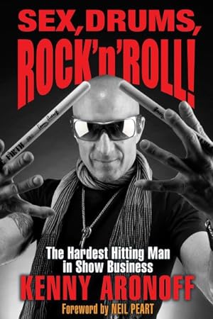 Seller image for Sex, Drums, Rock 'n' Roll! : The Hardest Hitting Man in Show Business for sale by GreatBookPrices