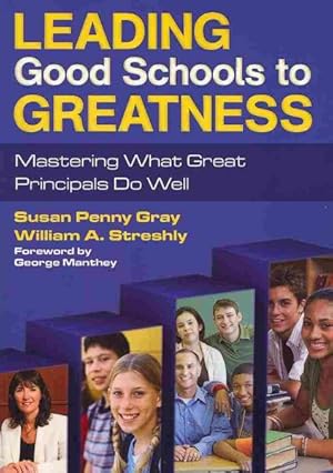 Seller image for Leading Good Schools to Greatness : Mastering What Great Principals Do Well for sale by GreatBookPrices