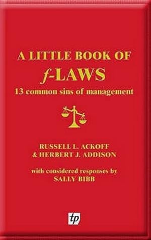 Imagen del vendedor de Little Book of F-laws : 13 Common Sins of Management a la venta por GreatBookPrices