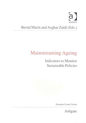 Imagen del vendedor de Mainstreaming Ageing : Indicators to Monitor Sustainable Policies a la venta por GreatBookPrices