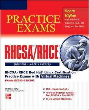 Seller image for Rhcsa/Rhce Red Hat Linux Certification Practice Exams With Virtual Machines Exams Ex200 & Ex300 : Exams Ex200 & Ex300 for sale by GreatBookPrices