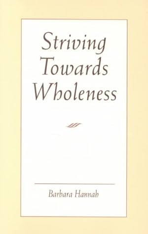 Seller image for Striving Towards Wholeness for sale by GreatBookPrices