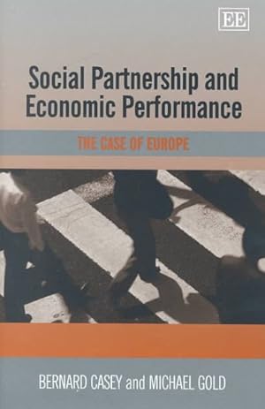 Bild des Verkufers fr Social Partnership and Economic Performance : The Case of Europe zum Verkauf von GreatBookPrices