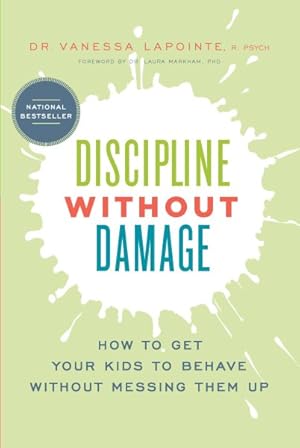 Imagen del vendedor de Discipline Without Damage : How to Get Your Kids to Behave Without Messing Them Up a la venta por GreatBookPrices