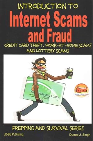 Bild des Verkufers fr Introduction to Internet Scams and Fraud : Credit Card Theft, Work-At-Home Scams and Lottery Scams zum Verkauf von GreatBookPrices