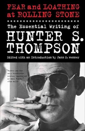 Seller image for Fear and Loathing at Rolling Stone : The Essential Writing of Hunter S. Thompson for sale by GreatBookPrices