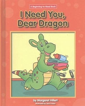 Seller image for I Need You, Dear Dragon for sale by GreatBookPrices