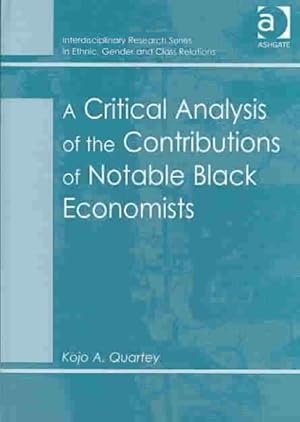 Seller image for Critical Analysis of the Constributions of Notable Black Economists for sale by GreatBookPrices
