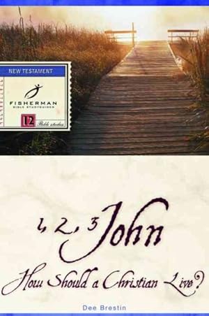 Seller image for 1, 2, 3 John : How Should a Christian Live? for sale by GreatBookPrices