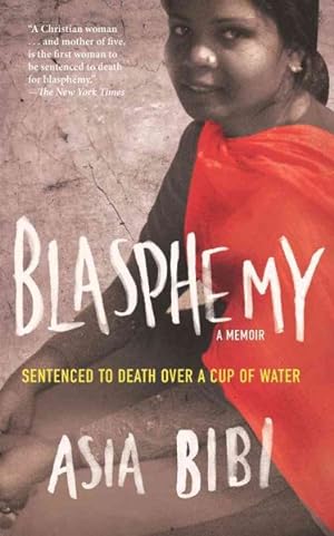 Seller image for Blasphemy : A Memoir: Sentenced to Death over a Cup of Water for sale by GreatBookPrices
