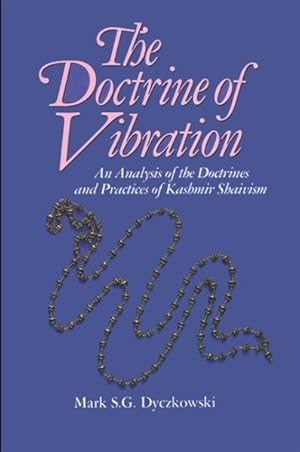 Seller image for Doctrine of Vibration : An Analysis of the Doctrines and Practices of Kashmir Shaivism for sale by GreatBookPrices