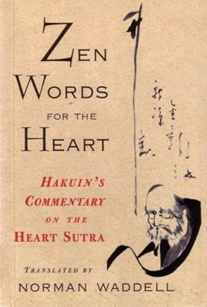 Seller image for Zen Words for the Heart : Hakuin's Commentary on the Heart Sutra for sale by GreatBookPrices
