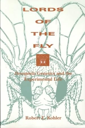 Seller image for Lords of the Fly : Drosophila Genetics and the Experimental Life for sale by GreatBookPrices