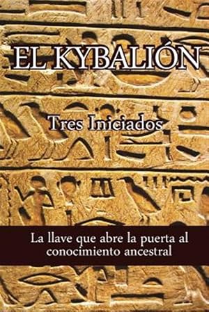 Immagine del venditore per El Kybalion / The Kybalion -Language: spanish venduto da GreatBookPrices
