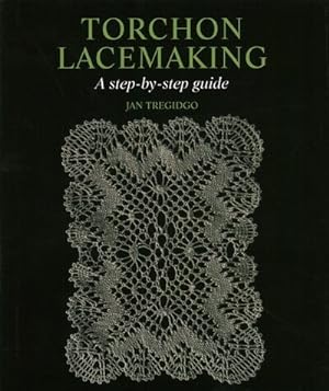 Immagine del venditore per Torchon Lacemaking : A Step-by-step Guide venduto da GreatBookPrices