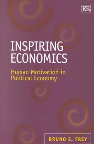 Seller image for Inspiring Economics : Human Motivation in Political Economy for sale by GreatBookPrices