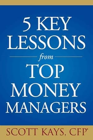 Imagen del vendedor de Five Key Lessons From Top Money Managers a la venta por GreatBookPrices