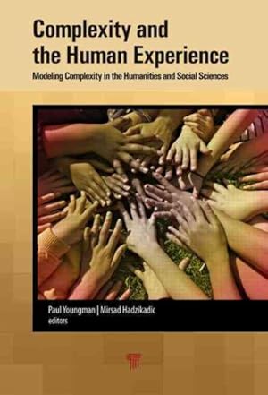 Seller image for Complexity and the Human Experience : Modeling Complexity in the Humanities and Social Sciences for sale by GreatBookPrices