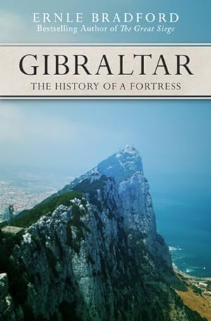 Seller image for Gibraltar : The History of a Fortress for sale by GreatBookPrices