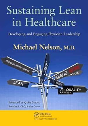 Bild des Verkufers fr Sustaining Lean in Healthcare : Developing and Engaging Physician Leadership zum Verkauf von GreatBookPrices