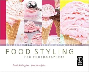 Image du vendeur pour Food Styling For Photographers : A Guide to Creating Your Own Appetizing Art mis en vente par GreatBookPrices